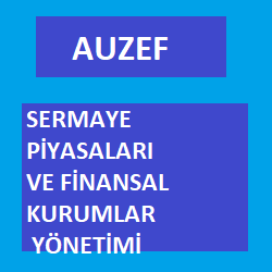 Sermaye Piyasalari Ve Finansal Kurumlar Yonetimi Auzef Isletme 2020