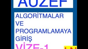 Auzef Algoritmalar Ve Programlamaya Giriş Vize Deneme Sınavı -1