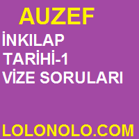 İnkılap Tarihi 1 Vize Soruları – Auzef Atatürk Ilkeleri Ve Inkılap ...