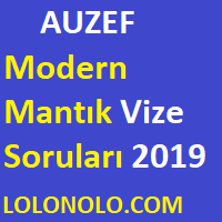 Modern Mantık Vize Soruları 2019 – Auzef Modern Mantık Soruları Vize