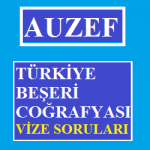 Auzef Türkiye Beşeri Coğrafyası Vize Soruları