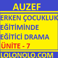 Erken Çocukluk Eğitiminde Eğitici Drama Ünite - 7