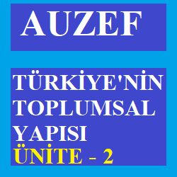 Auzef Türkiyenin Toplumsal Yapısı Ünite 2
