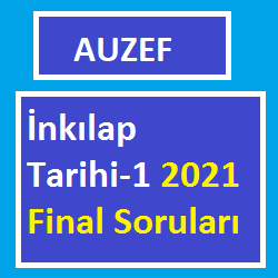 İnkılap Tarihi-1 2021 Final Soruları