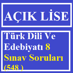 turk dili ve edebiyati 8 sinav sorulari 548 acik lise sinav sorulari