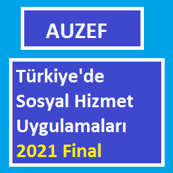 Türkiye'de Sosyal Hizmet Uygulamaları 2021 Final