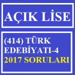 Açık Lise Türk Edebiyatı-4 2017 Soruları ( 414)