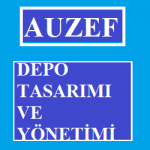 Auzef Depo Tasarımı ve Yönetimi