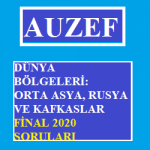 Auzef Dünya Bölgeleri Orta Asya, Rusya Ve Kafkaslar Final 2020