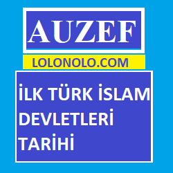 Auzef İlk Türk İslam Devletleri Tarihi