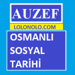 Auzef Osmanlı Sosyal Tarihi