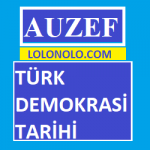 Auzef Türk Demokrasi Tarihi