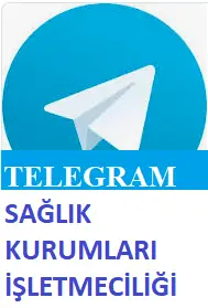 Telegram Sağlık Kurumları İşletmeciliği