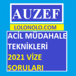 Auzef Acil Müdahale Teknikleri 2021 Vize Soruları