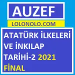 Atatürk İlkeleri ve İnkılap Tarihi-2 2021 Final Soruları