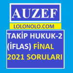 Takip Hukuku-2-İflas 2021 Final Soruları