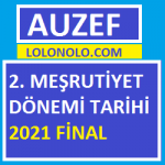 2. Meşrutiyet Dönemi Tarihi 2021 Final