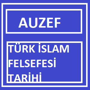 Auzef Türk İslam Felsefesi Tarihi