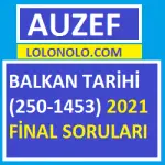 Balkan Tarihi (250-1453) 2021 Final