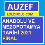 Anadolu ve Mezopotamya Tarihi 2021 Final