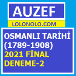 Osmanlı Tarihi (1789-1908) 2021 Final Deneme-2