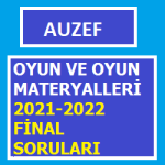 Oyun ve Oyun Materyalleri 2021-2022 Final