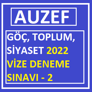 Göç Toplum Siyaset 2022 Vize Deneme Sınavı -2