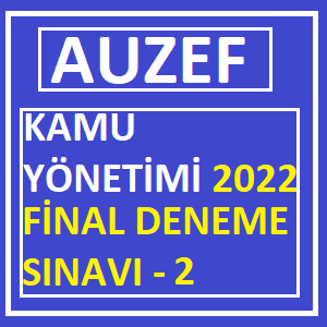 Kamu Yönetimi Final 2022 Deneme Sınavı -2