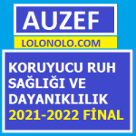 Koruyucu Ruh Sağlığı ve Dayanıklılık 2021-2022 Final