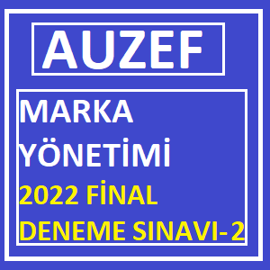 Marka Yönetimi 2022 Final Deneme Sınavı -2