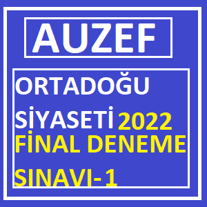 Ortadoğu Siyaseti 2022 Final Deneme Sınavı -1-