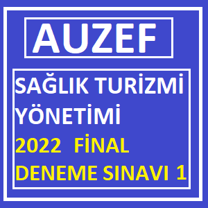 Sağlık Turizmi Yönetimi 2022 Final Deneme Sınavı -1