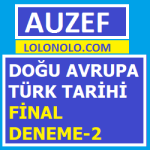 Doğu Avrupa Türk Tarihi Final Deneme-2