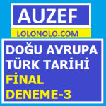 Doğu Avrupa Türk Tarihi Final Deneme-3
