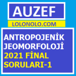 Antropojenik Jeomorfoloji 2021 Final Soruları-1