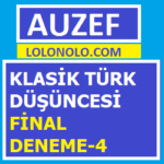 Klasik Türk Düşüncesi Final Deneme-4