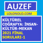 Kültürel Coğrafya İnsan-Kültür-Mekan 2021 Final Soruları-1