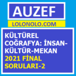 Kültürel Coğrafya İnsan-Kültür-Mekan 2021 Final Soruları-2