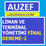 Liman ve Terminal Yönetimi Final Deneme-2