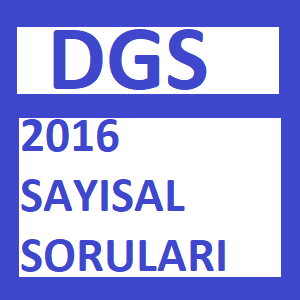DGS 2016 SAYISAL SORULARI-min