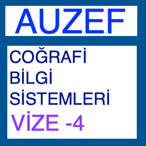 Coğrafi Bilgi Sistemleri Vize Deneme Sınavı -4