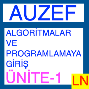 AUZEF Algoritmalar ve Programlamaya Giriş Ünite -1-min, Algoritma Kavramı Ve Algoritmaların İfade Edilme Yöntemleri