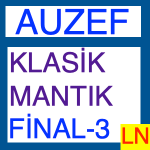 Klasik Mantık Final Soruları Deneme Sınavı 3 – Auzef 2023 Felsefe