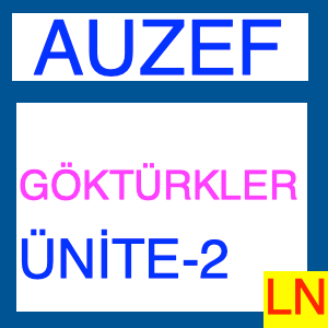 Auzef Göktürkler Ünite -2- Göktürklerin Menşei Ve Efsaneler