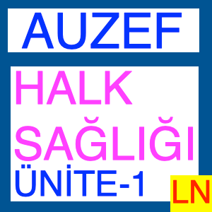 Auzef Halk Sağlığı Ünite -1 Halk Sağlığı Tarihçesi