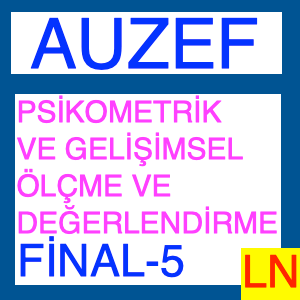 Auzef Psikometrik ve Gelişimsel Ölçme ve Değerlendirme Final Deneme Sınavı -5