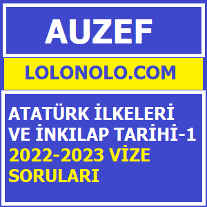 Atatürk İlkeleri ve İnkılap Tarihi-1 2022-2023 Vize