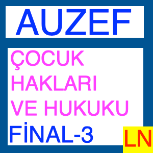 Çocuk Hakları ve Hukuku Final Deneme Sınavı -3