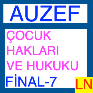 Çocuk Hakları ve Hukuku Final Deneme Sınavı -7