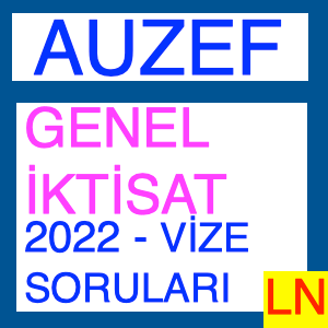 Auzef Genel İktisat 2022 - 2023 Vize Soruları